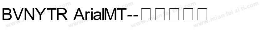 BVNYTR ArialMT-字体转换